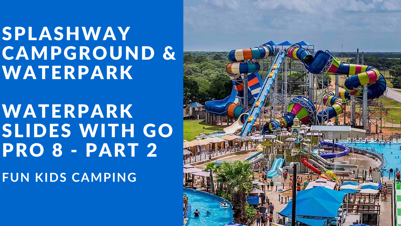 Splashway Waterpark - Go Pro 8 - Video New Water Slides for 2020 | Fun ...